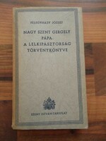 Félegyházy József .Nagy Szent Gergely Pápa: A lelkipásztorság törvénykönyve