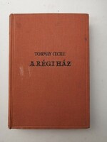 TORMAY CECILE - A RÉGI HÁZ - SINGER ÉS WOLFNER IRODALMI INTÉZET KIADÁSA