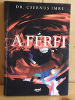 Dr Csernus Imre: A Férfi - Dedikált -