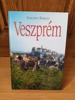 Veszprém - Szelényi Károly - Magyar Képek Kiadó - 2000