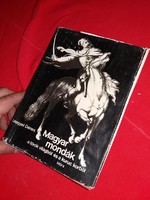1997.Lengyel Dénes : Magyar mondák a török világból és a kuruc korból a képek szerint MÓRA