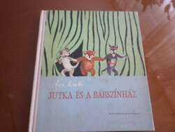 Ács Kató JUTKA ÉS A BÁBSZÍNHÁZ,  Szecskó Tamás rajzaival 1960