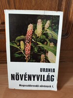 Urania Növényvilág - Magasabbrendű növények I. - 1980