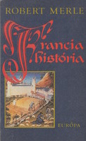 Robert Merle: Francia história