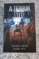 Tarjányi Péter · Dosek Rita A ​terror stratégája