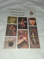 Berhidai-Fényi-Kiss - Máktündérek, csutkanépek - Móra Ferenc Könyvkiadó, 1984