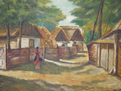 Ismeretlen festő; Falusi utca 70 cm x 95,5 cm, olaj -antikvászon képe XX.sz. eleje?