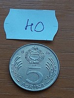 MAGYAR NÉPKÖZTÁRSASÁG 5 FORINT 1989  Réz-nikkel  40