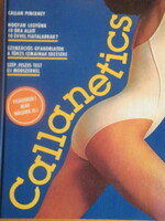 Callan Pinckney: Callanetics - A mély izomcsoportok edzése szenzációs eredménnyel -