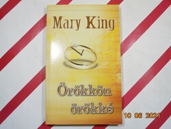 Mary King - Örökkön örökké