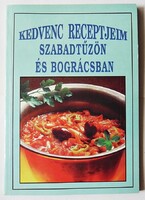 Kedvenc receptjeim szabadtűzön és bográcsban