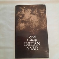 Garai Gábor: Indián nyár   Szépirodalmi Könyvkiadó 1981