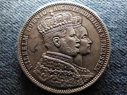 Poroszország Vilmos és Auguszta koronázása .900 ezüst 1 tallér 1861 A
