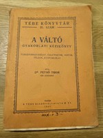 A váltó, gyakorlati kézikönyv 1927-ből, Dr. Pethő Tibor írása, Tébe könyvtár füzete