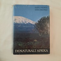Széchenyi Zsigmond: Denaturált Afrika  (Feleségemmel a fekete földrészen) 1971