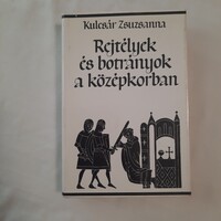 Kulcsár Zsuzsanna: Rejtélyek és botrányok a középkorban   Gondolat Kiadó 1984