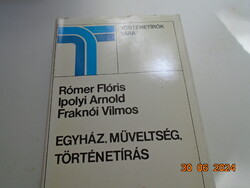 Rómer Flóris, Ipolyi Arnold, Fraknói Vilmos: 