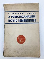 Dr. Ferenczi Sándor: A pszichoanalízis rövid ismertetése - első kiadás, 1937