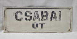Régi fém tábla, utcatábla CSABAI ÚT felirattal