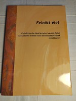 Dr. Fonyó Ilona: Felnőtt élet - Felnőttkorba lépő értelmi sérült fiatal társadalmi életbe va
