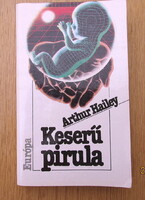 Arthur Hailey - Keserű pirula