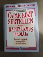 Harvey Mackay - Cápák közt sértetlen, avagy a kapitalizmus iskolája