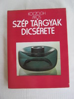 Koczogh Ákos: Szép tárgyak dicsérete