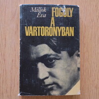 Fogoly a vártoronyban - Ady Endre életregénye (Millok Éva) 1977