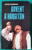 Sütő András: Advent a Hargitán - Három játék> Erdélyi magyar írók Szépirodalom > Dráma