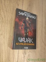 Andrzej Sapkowski: Az utolsó kívánság