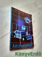 Martinkó Károly: Kék fényű glória