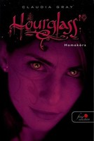 Claudia Gray: Hourglass - Homokóra