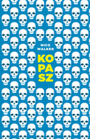 Nico Walker: Kopasz