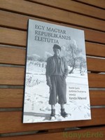 Kozák Gyula, Kőrösi Zsuzsanna (szerk.): Egy magyar republikánus életútja