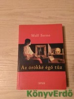 Wolf Serno: Az örökké égő tűz