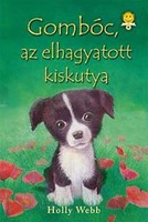 Holly Webb: Gombóc, az elhagyatott kiskutya