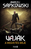 Andrzej Sapkowski: Vaják IV. - A megvetés ideje
