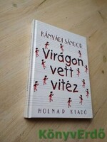 Kányádi Sándor: Virágon vett vitéz