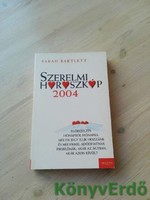 Sarah Bartlett: Szerelmi horoszkóp 2004