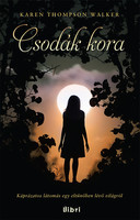 Karen Thompson Walker: Csodák kora
