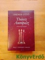 Dienes Ottó: Theiosz Antróposz