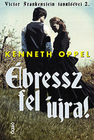 Kenneth Oppel: Ébressz fel újra!