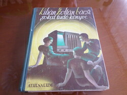 Kilián Zoltán bácsi sokat tudó könyve Kilián Zoltán Athenaeum Kiadása