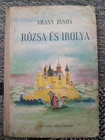 Arany János Szántó Piroska Rózsa és Ibolya