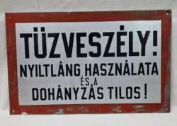 Régi fém tábla, "TŰZVESZÉLY! ...." felirattal