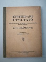 ÉPÍTŐIPARI ÚTMUTATÓ 1930