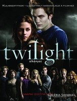 Twilight (Alkonyat) - Kulisszatitkok - Illusztrált nagykalauz a filmekhezMark Cotta Vaz