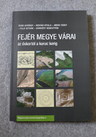 Fejér megye várai az őskortól a kuruc korig