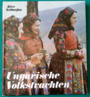 Gáborján Alice: Ungarische Volkstrachten - Magyar népviseletek - Néprajz > Tárgyi néprajz > Életmód