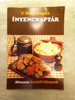 F. Nagy Angéla: Ínyencnaptár szakácskönyv